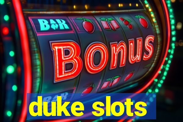 duke slots